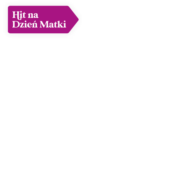 Hit na Dzień Matki 
